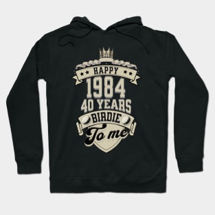 Happy Birdie To Me 40th Birthday 2024 Hoodie